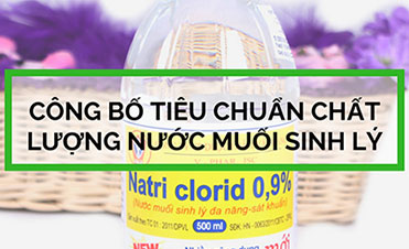 Công bố chất lượng sản phẩm nước muối sinh lý