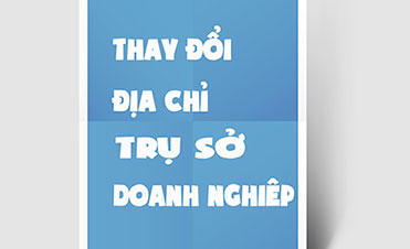 Tư vấn hồ sơ thay đổi trụ sở công ty